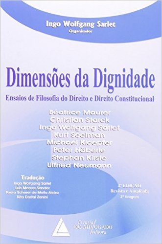 Dimensões da Dignidade. Ensaios de Filosofia do Direito e Direito Constitucional