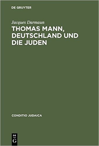 Thomas Mann, Deutschland Und Die Juden