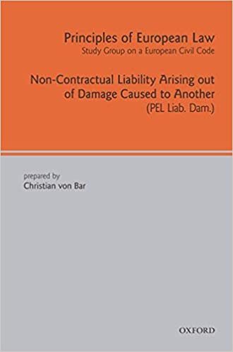 indir Principles of European Law: Non-Contractual Liability Arising out of Damage Caused to Another: Non-contractual Liability Arising Out of Damage Caused to Another v. 7 (European Civil Code Series)