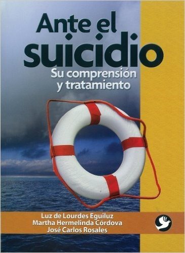 Ante el Suicidio: Su Comprension y Tratamiento