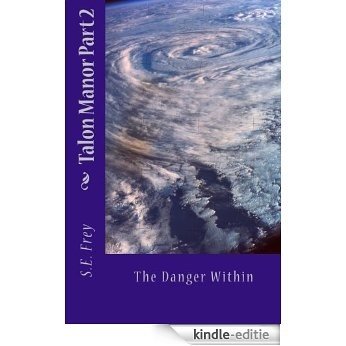 Talon Manor Part 2: The Danger Within (English Edition) [Kindle-editie]
