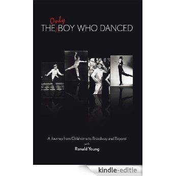 The Only Boy Who Danced: A Journey from Oklahoma to Broadway and Beyond (English Edition) [Kindle-editie] beoordelingen