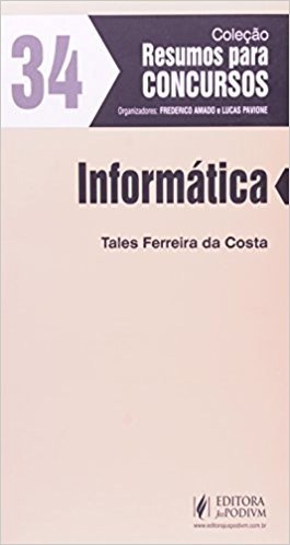 Informática - Volume 34. Coleção Resumos Para Concursos