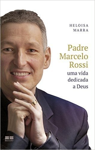 Padre Marcelo Rossi: Uma vida dedicada a Deus