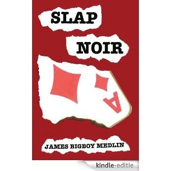Slap Noir [Kindle-editie]