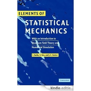 Elements of Statistical Mechanics: With an Introduction to Quantum Field Theory and Numerical Simulation [Kindle-editie]