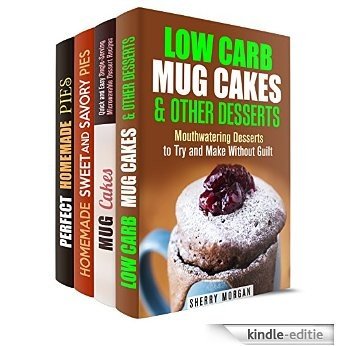 Mug Cakes and Pies Box Set (4 in 1): Quick and Easy Low Carb Mug Cake Recipes, plus Sweet and Savory Homemade Pies (Microwave Meals & Recipes) (English Edition) [Kindle-editie]