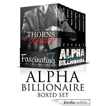 ALPHA BILLIONAIRE BOXED SET: Thorns Of Desire (7 Fascinating Alpha Billionaire Romances) (Billionaire Alpha Male, New Adult Romance) (English Edition) [Kindle-editie]