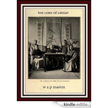 The Lore of Cathay or The Intellect of China (English Edition) [Kindle-editie]