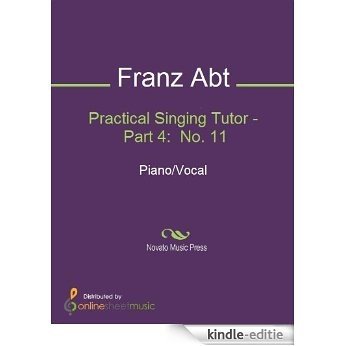 Practical Singing Tutor - Part 4:  No. 11 [Kindle-editie]