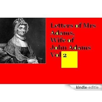 Letters of Mrs Adams, Wife Of John Adams Vol 2 (English Edition) [Kindle-editie] beoordelingen