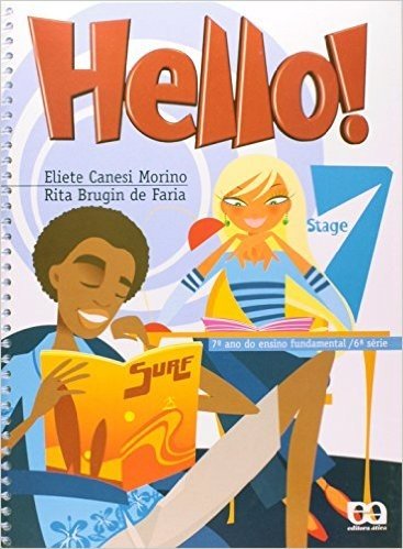 Hello! - 6ª Série. 7º Ano Do Ensino Fundamental