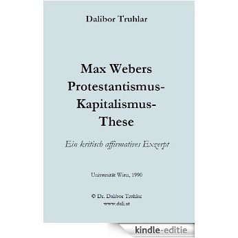 Max Webers Protestantismus-Kapitalismus-These. Ein kritisch affirmatives Exzerpt (German Edition) [Kindle-editie] beoordelingen