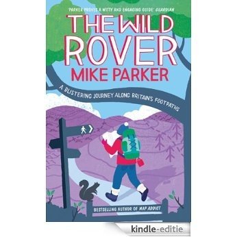 The Wild Rover: A Blistering Journey Along Britain's Footpaths [Kindle-editie] beoordelingen