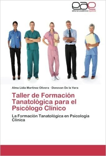 Taller de Formacion Tanatologica Para El Psicologo Clinico