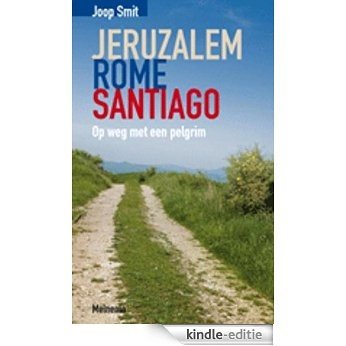 Jeruzalem Rome Santiago [Kindle-editie]