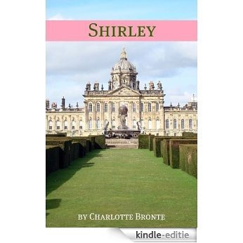 Shirley (Annotated with Critical Essay and Biography) (English Edition) [Kindle-editie] beoordelingen