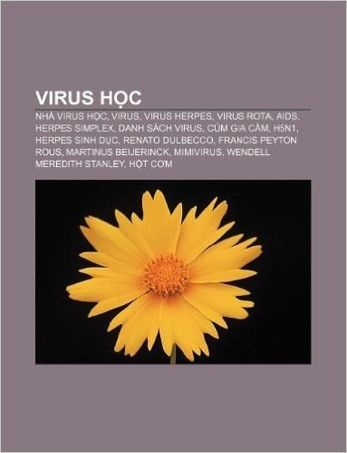 Virus H C: Nha Virus H C, Virus, Virus Herpes, Virus Rota, AIDS, Herpes Simplex, Danh Sach Virus, Cum Gia C M, H5n1, Herpes Sinh