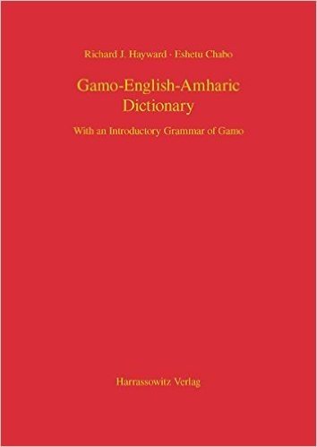 Gamo-English-Amharic Dictionary with an Introductory Grammar of Gamo