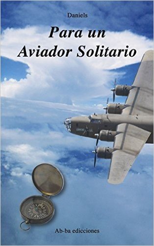 Para un Aviador Solitario (Spanish Edition)