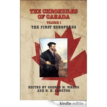 THE CHRONICLES OF CANADA: Volume I - The First Europeans (English Edition) [Kindle-editie]