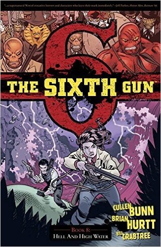 The Sixth Gun Volume 8: Hell and High Water