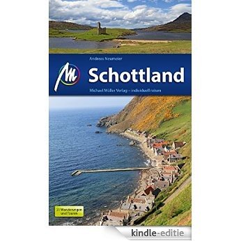 Schottland Reiseführer Michael Müller Verlag: Individuell reisen mit vielen praktischen Tipps (MM-Reiseführer) (German Edition) [Kindle-editie]