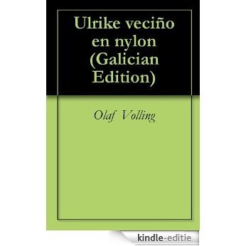 Ulrike veciño en nylon (Galician Edition) [Kindle-editie] beoordelingen