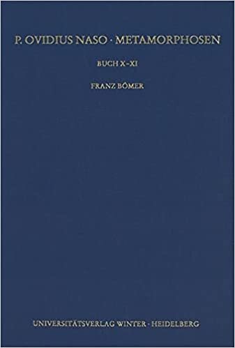 indir P. Ovidius Naso: Metamorphosen. Kommentar / Buch X-XI: Metamorphosen / Buch X-XI (Wissenschaftliche Kommentare zu griechischen und lateinischen Schriftstellern): 10-11