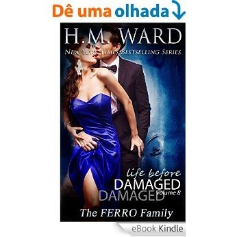Life Before Damaged Vol. 8 (The Ferro Family) (English Edition) [eBook Kindle]