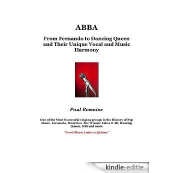 ABBA: From Fernando to Dancing Queen and Their Unique Vocal and Music Harmony (English Edition) [Kindle-editie]