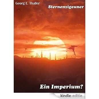 Ein Imperium? (Sternenzigeuner 28) (German Edition) [Kindle-editie]