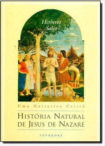 História Natural De Jesus De Nazaré: Uma Narrativa Cristã