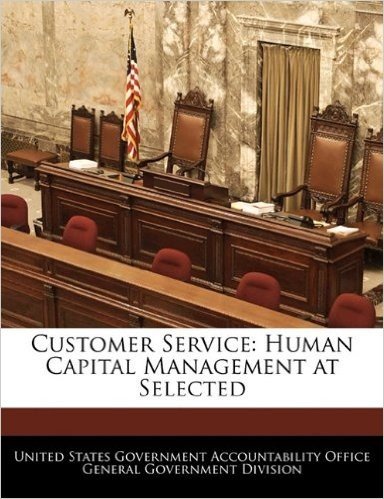 Customer Service: Human Capital Management at Selected