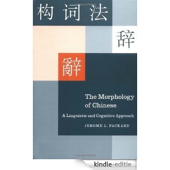 The Morphology of Chinese: A Linguistic and Cognitive Approach [Kindle-editie] beoordelingen