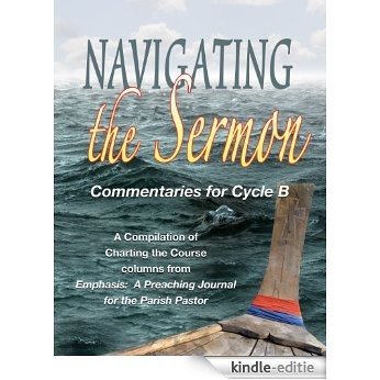 Navigating the Sermon Commentaries for Cycle B (English Edition) [Kindle-editie]