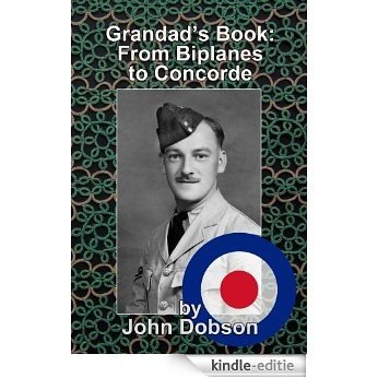 Grandad's Book - From Biplanes to Concorde (English Edition) [Kindle-editie]
