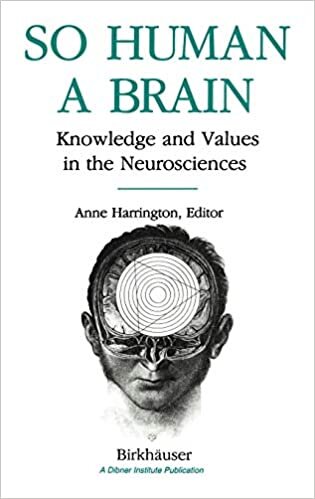 indir So Human a Brain: Knowledge and Values in the Neurosciences