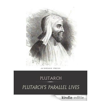 The Complete Collection of Plutarch's Parallel Lives (English Edition) [Kindle-editie]