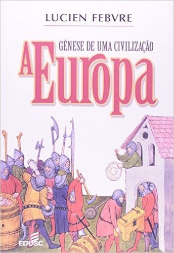 Europa. Gênese De Uma Civilização