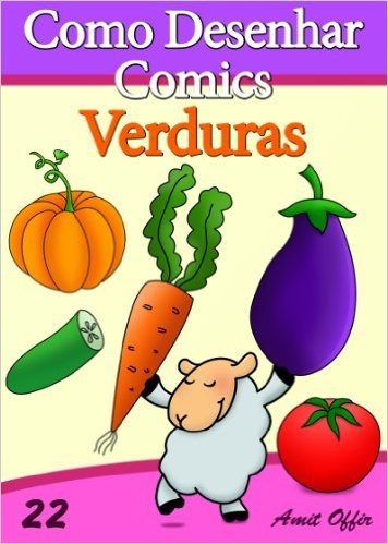 Como Desenhar Comics: Verduras (Livros Infantis Livro 22) baixar