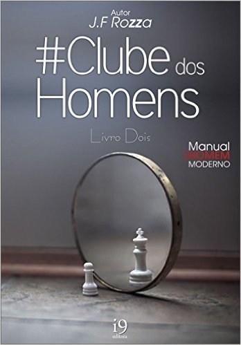 Clube dos Homens: Manual do Homem Moderno