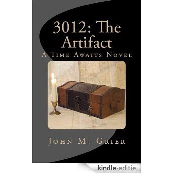 3012: The Artifact (Time Awaits) (English Edition) [Kindle-editie]