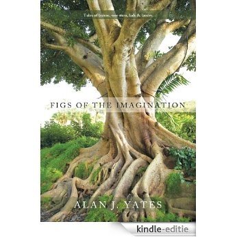 Figs of the Imagination: Tales of bairns, wee men, lads and lassies (English Edition) [Kindle-editie]