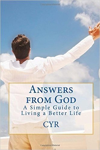 Answers from God: A Simple Guide to Living a Better Life