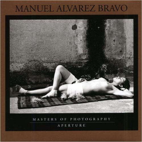 Manuel Alvarez Bravo: Masters of Photography