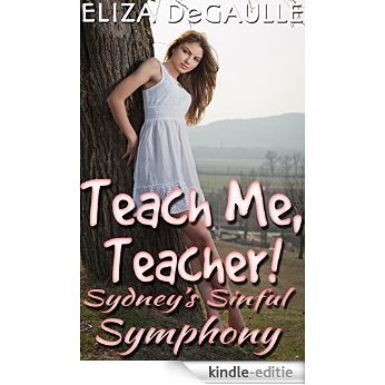 Teach Me, Teacher! Sydney's Sinful Symphony (English Edition) [Kindle-editie]