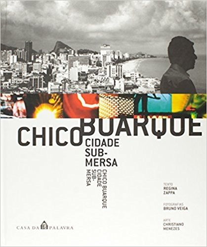 Chico Buarque. Cidade Submersa