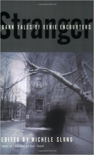 Stranger: Dark Tales of Eerie Encounters