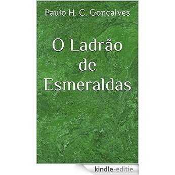O Ladrão de Esmeraldas (Portuguese Edition) [Kindle-editie]